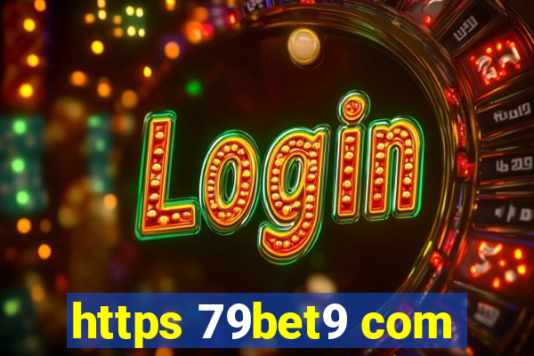 https 79bet9 com